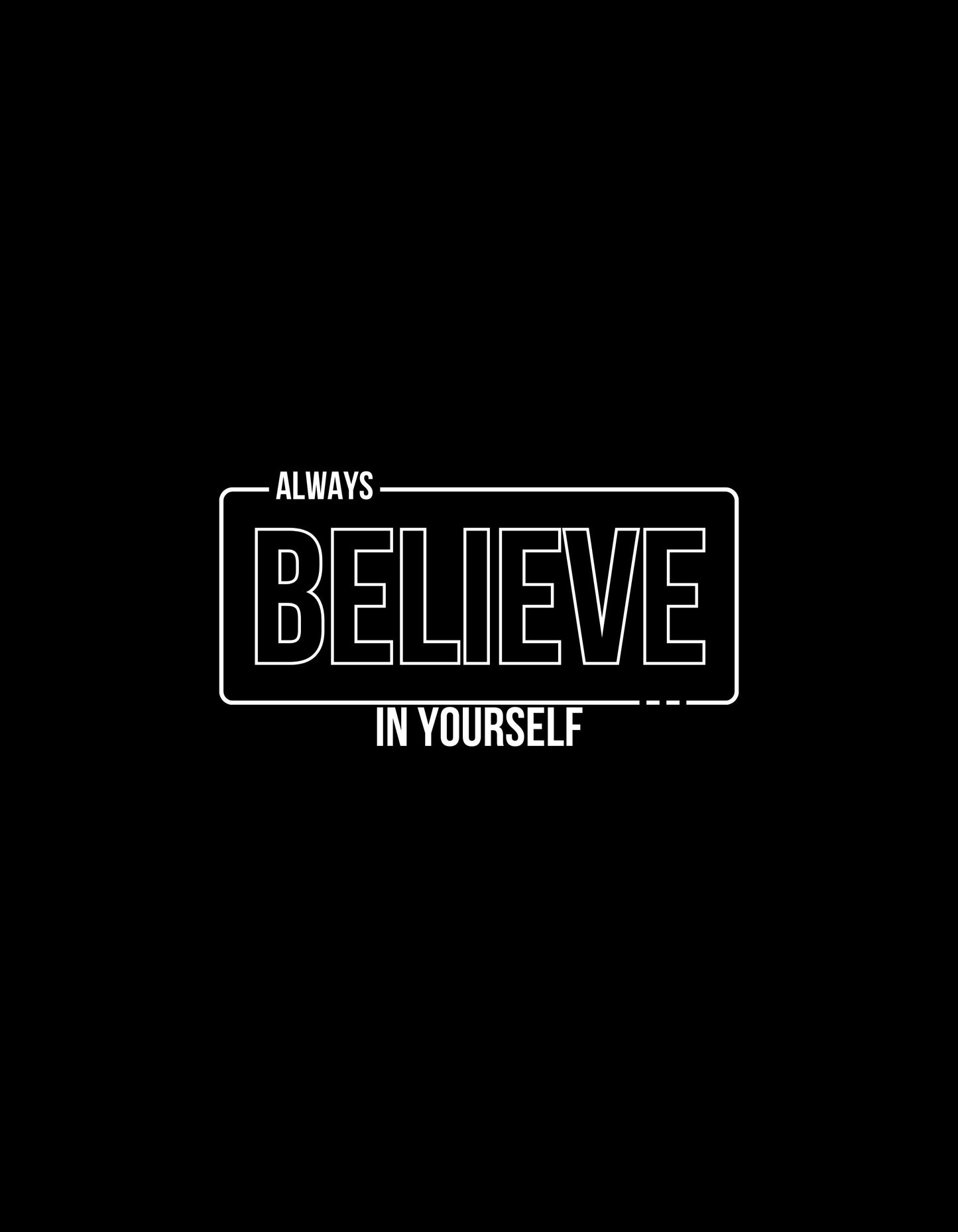 Always Believe Your Self Graphic