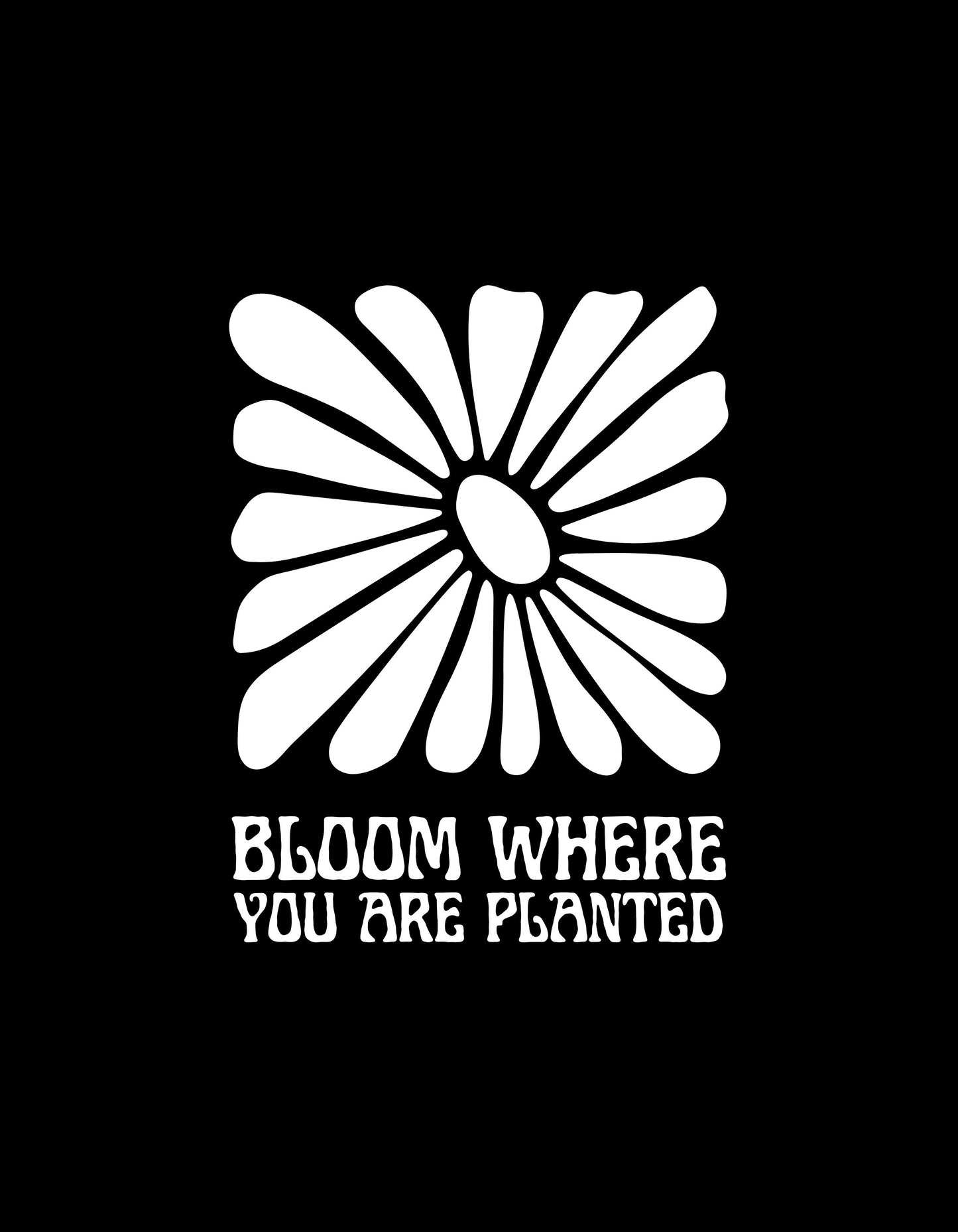 Bloom Where You Planted Graphic