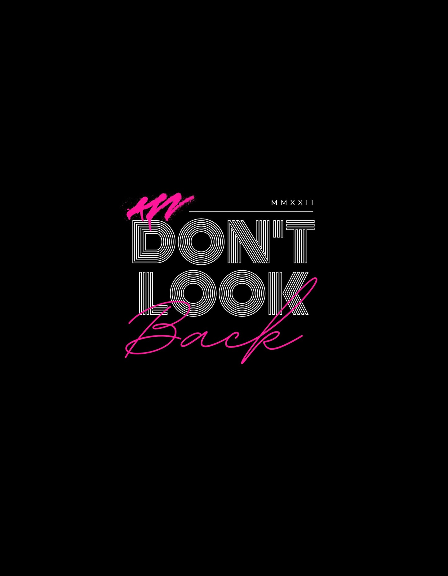 Don't Look Back Graphic