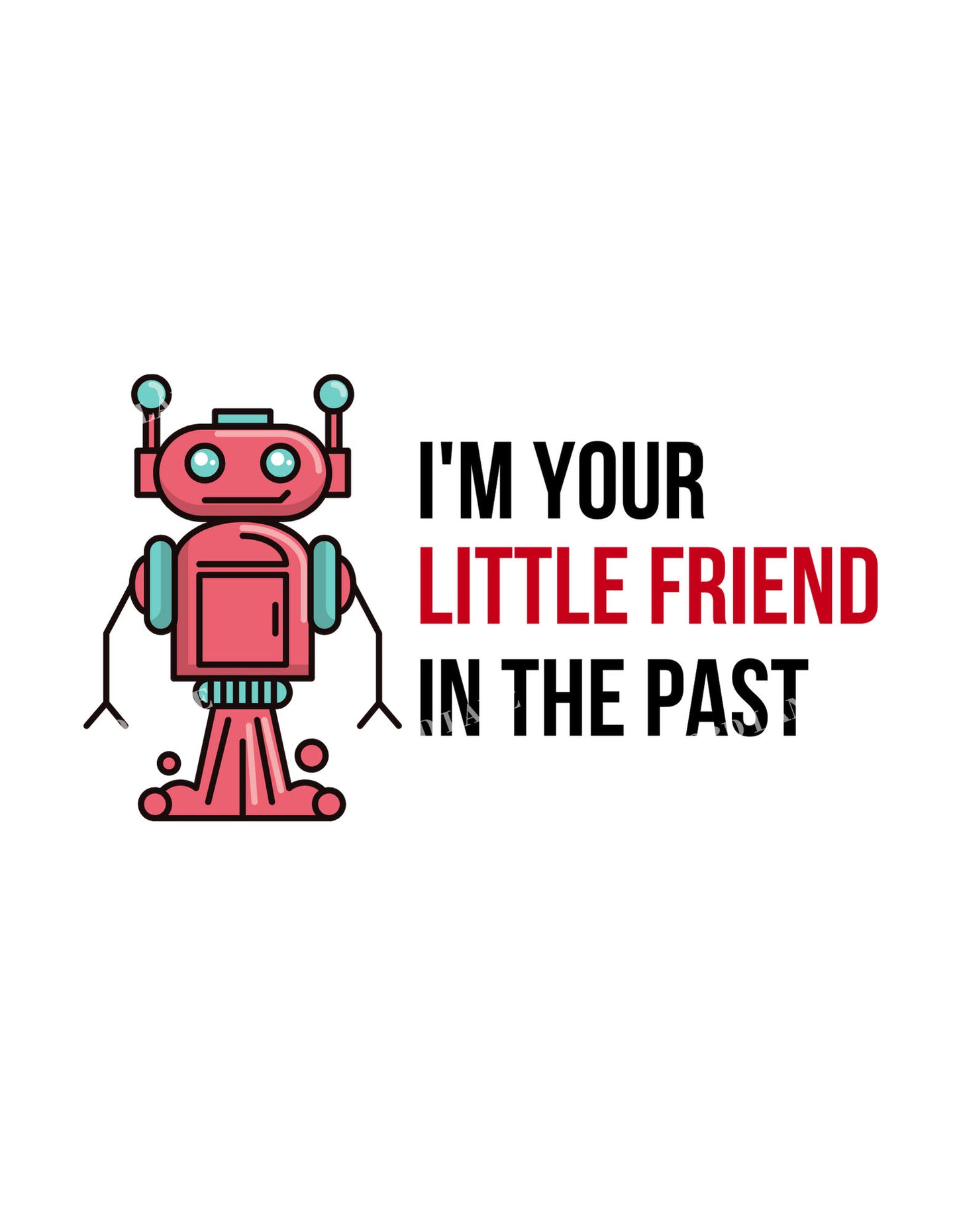 Coral I'm Your Little Friend Graphic