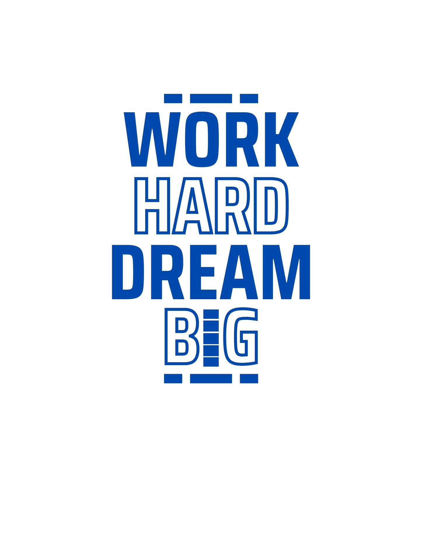 White Work Hard Dream Big Graphic