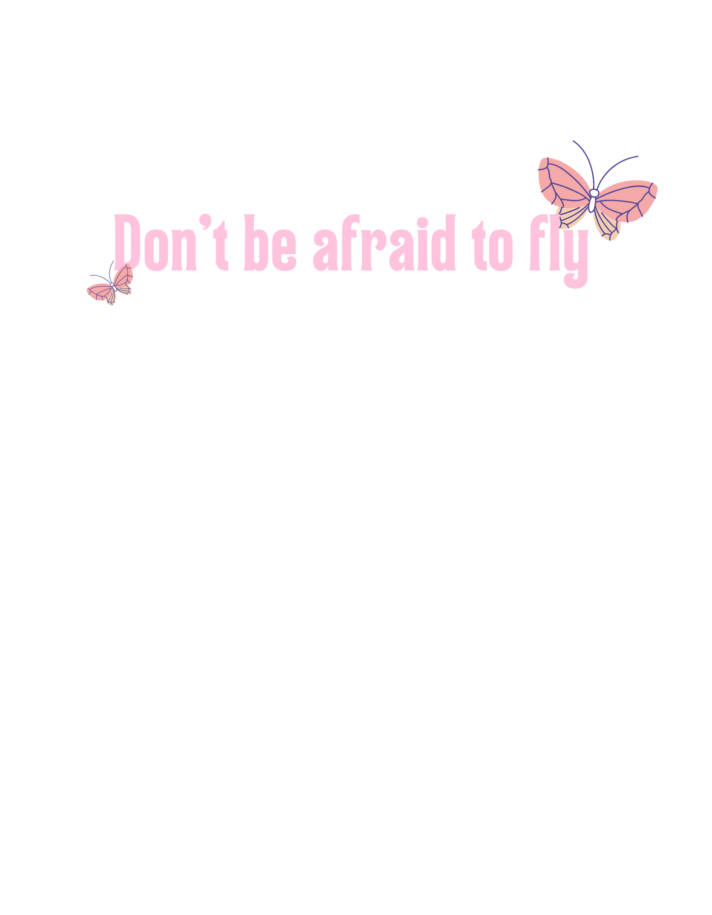 Coral Don't be Afraid to Fly Graphic