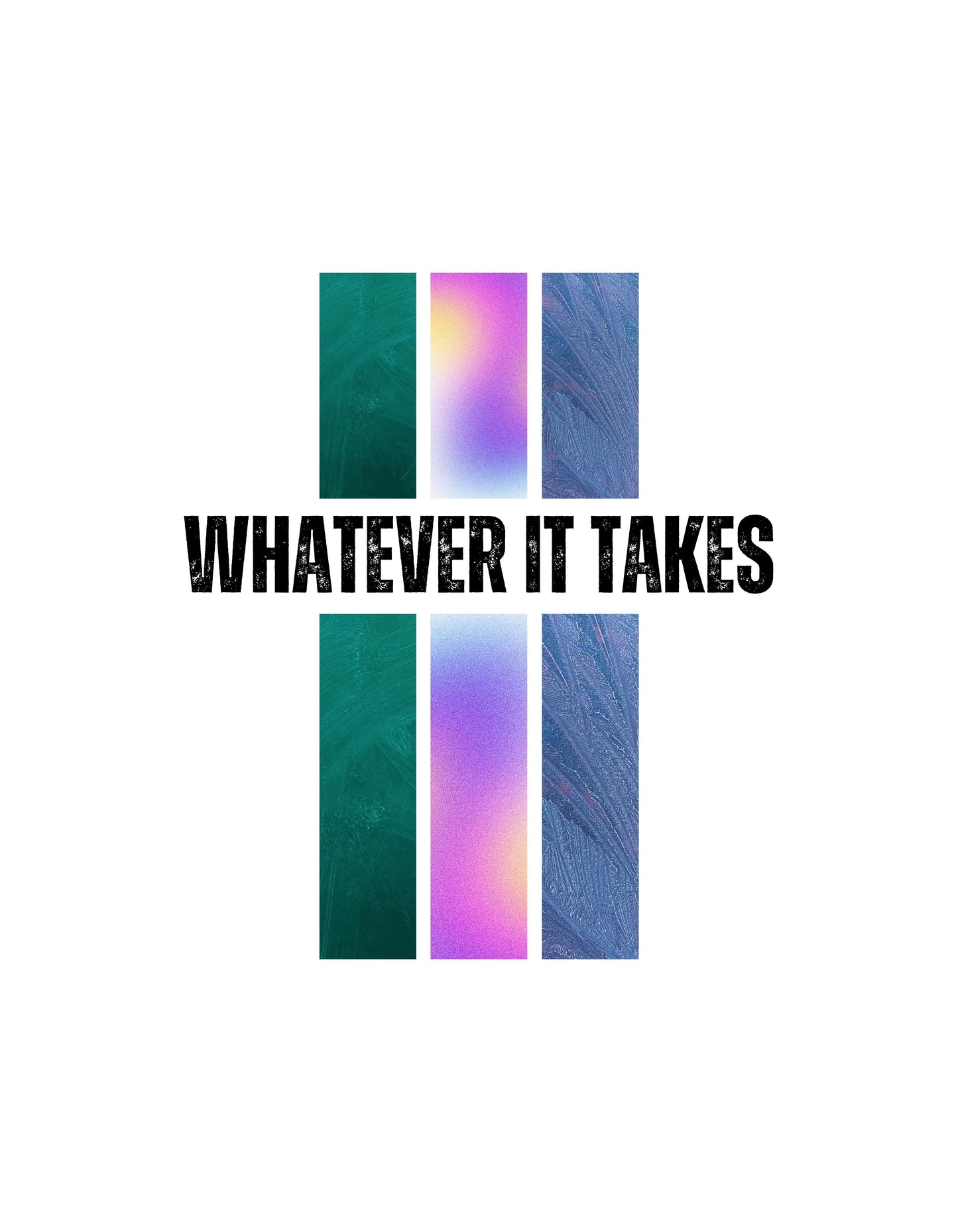 White What Ever it Takes Graphic